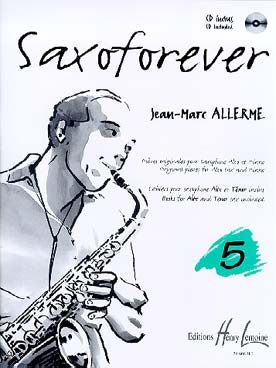 Illustration de Saxoforever : pièces originales (jazzy, classiques ou de variété) avec CD play-along - Vol. 5 (alto)