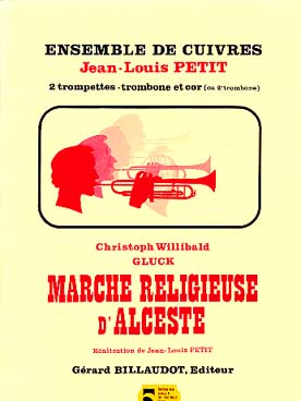 Illustration de Marche religieuse d'Alceste pour 2 trompettes, trombone, cor ou 2e trombone (tr. JL Petit, C + P)