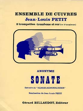 Illustration de Sonate extr. de "Die Bankelsängerlieder" pour 2 trompettes, trombone, cor ou 2e trombone et orgue (tr. Petit)