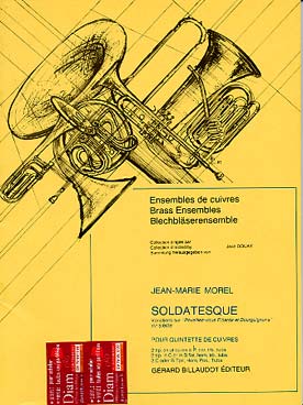 Illustration de Soldatesque, variations sur "Réveillez- vous Picards et Bourguignons" pour 2 trompettes, cor, trombone et tuba