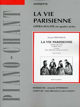 Illustration de La Vie Parisienne, opéra bouffe en 4 actes (chant/piano)