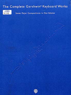 Illustration de Œuvres complètes pour piano : 2 Rhapsodies, 8 Préludes, Concerto en fa, Un américain à Paris, I got rhythm variations, Ouverture cubaine