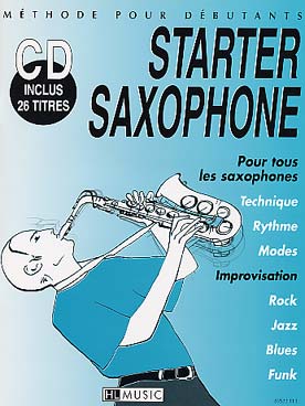 Illustration de STARTER SAXOPHONE : méthode pour débutants avec CD, par Frédéric TRUET