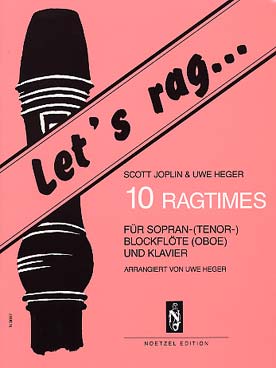 Illustration de Let's rag : 10 ragtimes (tr. Heger pour flûte à bec soprano et piano)