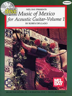 Illustration de MUSIC OF MEXICO for acoustic guitar (tr. Delgado solfège/tablature, avec CD) - Vol. 1