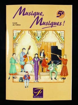 Illustration de MUSIQUE, MUSIQUES Classe de 5e : - Livret de l'élève seul