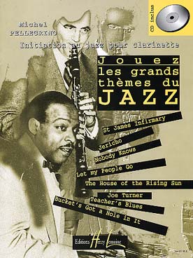 Illustration de Jouez les grands thèmes du jazz : initiation au jazz avec CD play-along - Vol. 1 : St James Infirmary, Jericho, Nobody knows, Let my people go, The house of the rising sun...