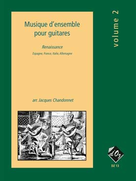 Illustration de MUSIQUE D'ENSEMBLE - Vol. 2 : renaissance (Espagne, France, Italie, Allemagne), tr. Chandonnet pour 3 ou 4 guitares