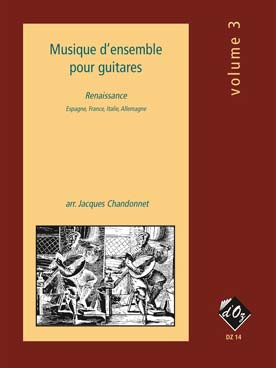 Illustration de MUSIQUE D'ENSEMBLE - Vol. 3 : renaissance (Espagne, France, Italie, Allemagne), tr. Chandonnet pour 3 ou 4 guitares