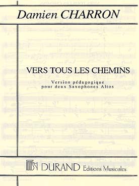 Illustration de Vers tous les chemins : version pédagogique pour 2 saxophones altos