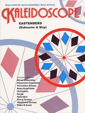 Illustration de KALEIDOSCOPE : musique facile d'ensemble variable pour tous instruments - N° 36 : OSBOURNE/MAY Eastenders