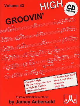 Illustration de AEBERSOLD : approche de l'improvisation jazz tous instruments avec CD play-along - Vol. 43 : Groovin'high