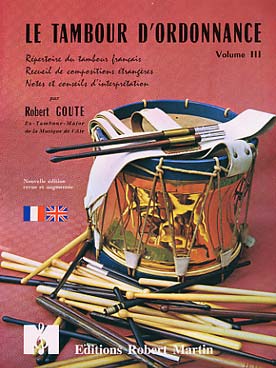 Illustration de Le Tambour d'ordonnance - Vol. 3 : répertoire du tambour français et recueil de compositions étrangères