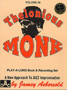 Illustration de AEBERSOLD : approche de l'improvisation jazz tous instruments avec CD play-along - Vol. 56 : Thelonius Monk
