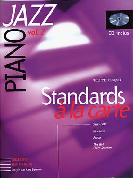 Illustration de STANDARDS A LA CARTE : 4 thèmes de jazz dans plusieurs arrangements "à la carte" de Fourquet + CD écoute/play-along - Vol. 2