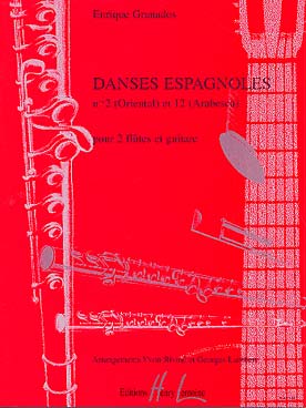 Illustration de Danses espagnoles N° 2 (Oriental) et N° 12 (Arabesca), tr. Rivoal/Lambert pour 2 flûtes et guitare