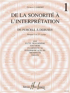 Illustration de De la sonorité à l'interprétation pour flûte, hautbois, clarinette, saxophone, trompette, violon - Vol. 1 : de Purcell à Debussy