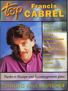 Illustration de Collection TOP : édition simplifiée avec ligne mélodique +accords clavier/guitare - TOP Francis Cabrel