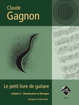 Illustration de Le PETIT LIVRE DE GUITARE - Vol. 2 : Le Roy, Attaignant, Bach...