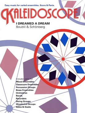 Illustration de KALEIDOSCOPE : musique facile d'ensemble variable pour tous instruments - N° 39 : SCHONBERG/BOUBLIL I DREAMED A DREAM 