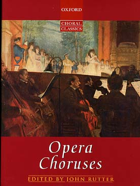 Illustration de Opera Choruses (tr. RUTTER) 27 choeurs d'opéras classiques pour choeur et piano
