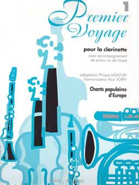 Illustration de PREMIER VOYAGE par Voirpy/Montury Chants et danses populaires d'Europe pour clarinette et piano ou harpe - Vol. 1
