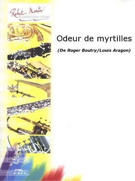 Illustration de Odeur de myrtilles pour soprano ou ténor et piano Poème de Louis Aragon