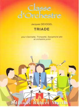 Illustration de Triade pour clarinette, trompette, saxo alto et orchestre junior