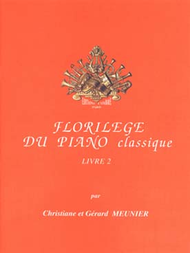 Illustration de FLORILÈGE DU PIANO CLASSIQUE par C. et G. MEUNIER - Vol. 2 : préparatoire