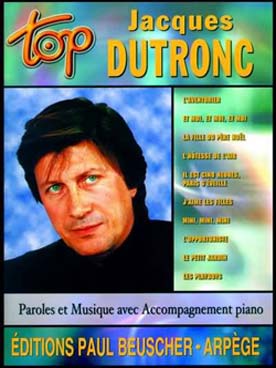 Illustration de Collection TOP : édition simplifiée avec ligne mélodique +accords clavier/guitare - TOP Jacques Dutronc