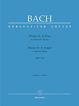 Illustration de Lutherische Messe BWV 234 en la M pour solistes SAB, chœur mixte SATB, orchestre