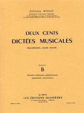 Illustration de 200 Dictées musicales - Cahier B : rythmiques, polyphoniques, polytonales, harmoniques