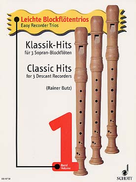 Illustration de TRIOS FACILES pour 3 flûtes à bec soprano, arrangés par Rainer Butz - Vol. 1 : Classic Hits (Charpentier, Vivaldi, Haendel, Bach...)