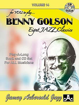 Illustration de AEBERSOLD : approche de l'improvisation jazz tous instruments avec CD play-along - Vol. 14 : Benny Golson