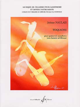 Illustration de Toquades pour quatuor de saxophones avec batterie ad libitum (C + P)