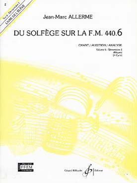 Illustration de Du solfège sur la F.M. 440 - Vol. 6 (440.6) Chant/audition/analyse Livre de l'élève sans CD