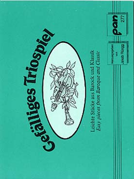 Illustration de GEFÄLLIGES TRIOSPIEL : pièces faciles baroques et classiques pour trio de flûtes à bec (SAT)