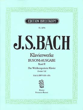 Illustration de Le Clavecin bien tempéré (éd. Busoni) - Vol. 2 Cahier 1 : BWV 870-876