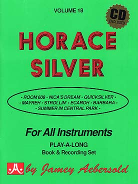 Illustration de AEBERSOLD : approche de l'improvisation jazz tous instruments  - Vol. 18 : Horace Silver