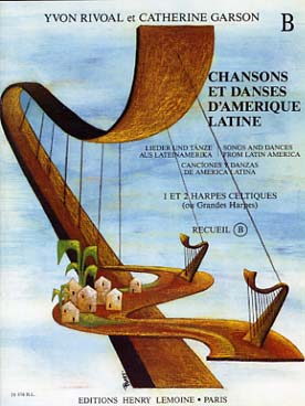 Illustration de Chansons et danses d'Amérique latine pour 1 et 2 harpes celtiques (ou grandes harpes) - Vol. B