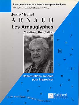 Illustration de Les Arnauglyphes : constructions sonores pour improviser (piano, claviers et tous instruments polyphoniques)