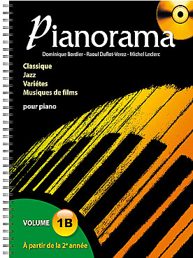 Illustration de PIANORAMA : pour apprendre le piano en s'amusant à travers toutes les tendances musicales actuelles. CD d'écoute inclus - Vol. 1 B : à partir de la 2e année 