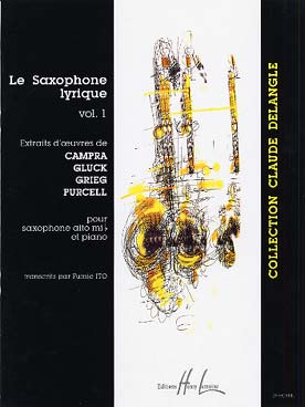 Illustration de LE SAXOPHONE LYRIQUE (tr. Fumie Ito) - Vol. 1 : Campra, Gluck, Grieg, Purcell
