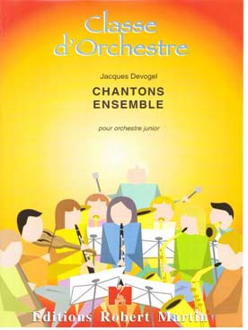 Illustration de Chantons ensemble, 3 pièces pour chorale d'enfants accompagnées par quintette ou orchestre et piano