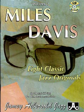 Illustration de AEBERSOLD : approche de l'improvisation jazz tous instruments avec CD play-along - Vol. 7 : Miles Davis Four, Solar, Tune Up, Dig, Vierd Blues...