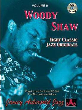 Illustration de AEBERSOLD : approche de l'improvisation jazz tous instruments avec CD play-along - Vol. 9 :Woody Shaw