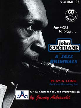 Illustration de AEBERSOLD : approche de l'improvisation jazz tous instruments avec CD play-along - Vol. 27 : John Coltrane