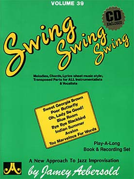 Illustration de AEBERSOLD : approche de l'improvisation jazz tous instruments avec CD play-along - Vol. 39 : Swing, swing, swing