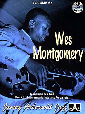 Illustration de AEBERSOLD : approche de l'improvisation jazz tous instruments avec CD play-along - Vol. 62 : Wes Montgomery jazz standard