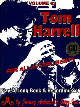 Illustration de AEBERSOLD : approche de l'improvisation jazz tous instruments avec CD play-along - Vol. 63 : Tom Harrel jazz originals